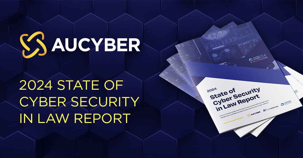 2024 State of Cyber Security in Law Report